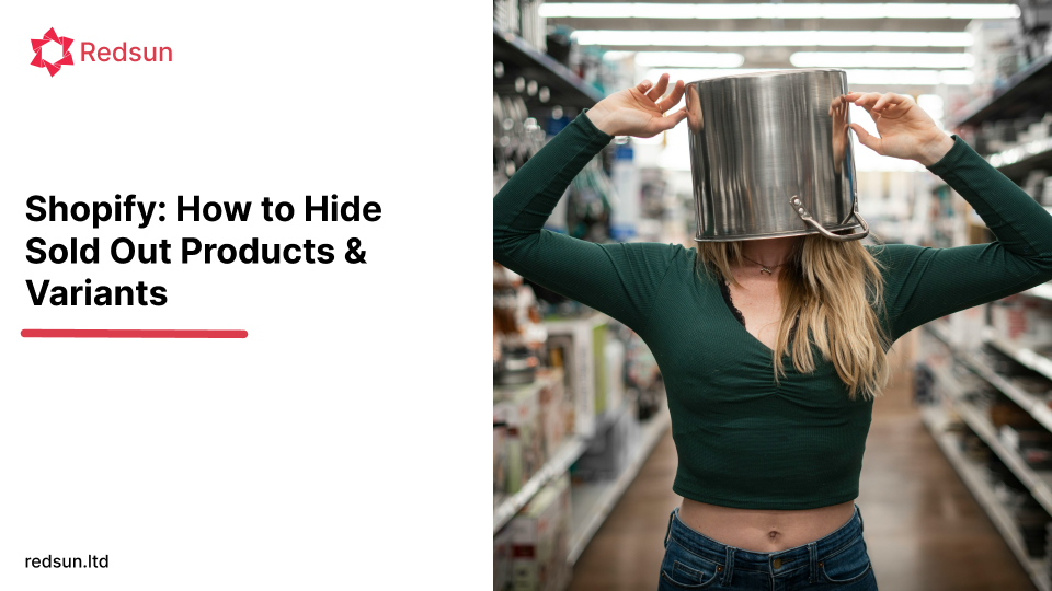 Shopify: How to Hide Sold Out Products & Variants